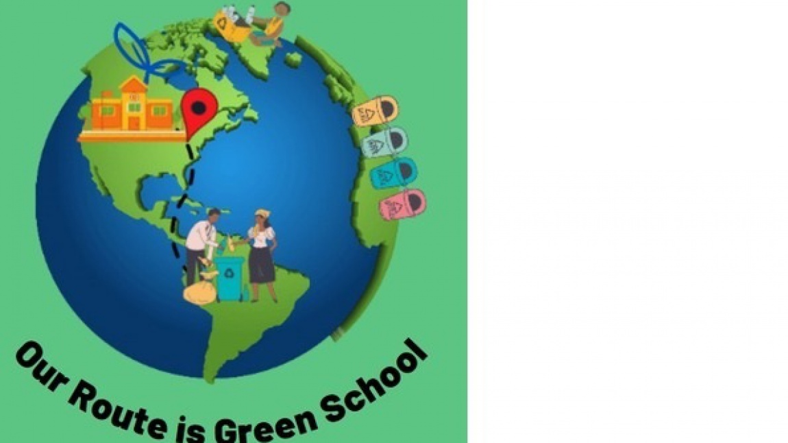 Our Route İs Green School Projemizin Okulumun Çevresini Temizliyorum Etkinliği 